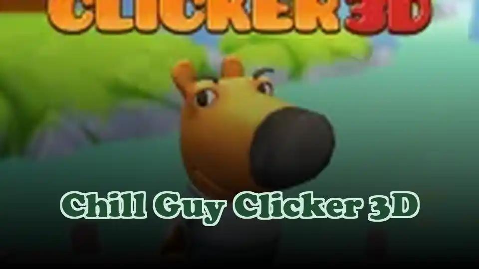 Chill Guy Clicker 3D
