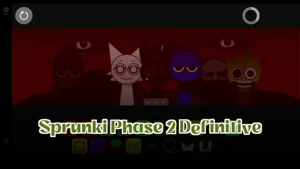 Sprunki Phase 2 Definitive