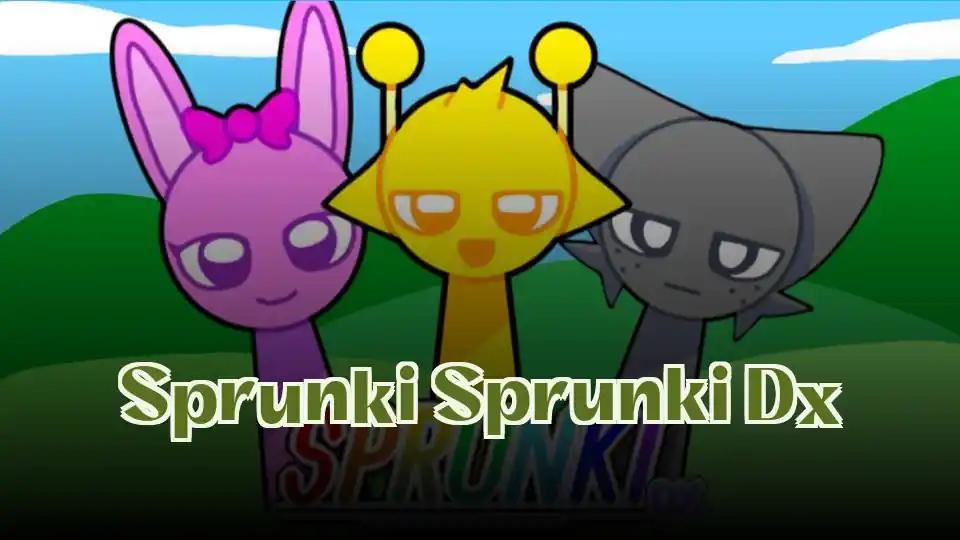 Sprunki Sprunki Dx